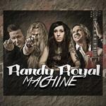 Randy Royal Machine
