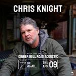 Chris Knight with special guest Dinnerbell Road (Acoustic)