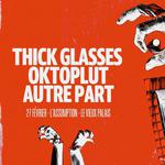 Autre part + Thick Glasses + Oktoplut