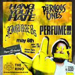 Hang Your Hate + The Perilous Ones + Figure 8's + Perfume @ The Rino