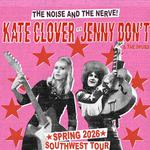 Kate Clover & Jenny Don't - Southwest Spring  Tour 2026