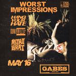 Hang Your Hate + Worst Impressions + Gunk Lung + Astro Brat