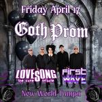 Goth Prom w/ LOVESONG + First Wave @ New World, Tampa, FL