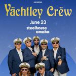 Yächtley Crëw Live in Omaha, NE Presale CODE: seasthenight