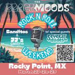 Moody Rock n Roll Rocky Point Weekend