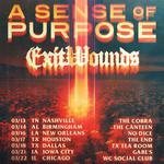 A Sense Of Purpose and ExitWounds @ The End