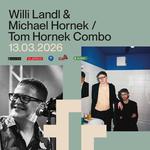 Willi Landl & Michael Hornek / Tom Hornek Combo