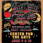 Jackson Hole Center for the Arts - ALL THE GOOD TIMES: The Farewell Tour - 60 Years of Dirt /with special guest Brit Taylor