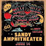 Sandy Amphitheater - ALL THE GOOD TIMES: The Farewell Tour - 60 Years of Dirt /with special guest Brit Taylor