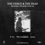 The Fierce & The Dead play The Louisiana Bristol