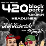 7th Annual 420 BLOCK PARTY! 