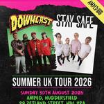 DOWNCAST x STAY SAFE SUMMER UK TOUR 2026 | Huddersfield