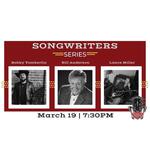 The Franklin Theatre Songwriters Series: Featuring Bobby Tomberlin, Bill Anderson, and Lance Miller w/ Lauren Mascitti opening