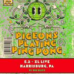 Pigeons Playing Ping Pong w/ Big Blitz