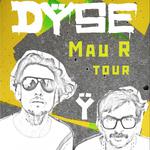 Dÿse MauR Tour 2026
