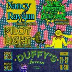 Nancy Raygun + Pilot Light + Slime Monsters from Outer Space (Cosmopunk/Noise) @ Duffy’s Tavern