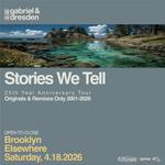Gabriel & Dresden Stories We Tell (25th Anniversary Tour) Brooklyn