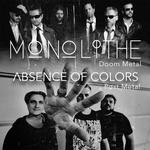 Monolithe + Absence of colors
