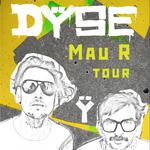 Dÿse MauR Tour