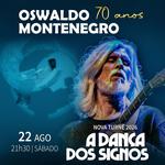 OSWALDO MONTENEGRO 70 ANOS: "Nova Turnê "A DANÇA DOS SIGNOS"