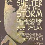 Shelter From the Storm - Celebrating the Music of Bob Dylan @ Waterfront Hall - Wheeling, WV