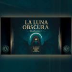 La Luna Obscura - Edition II 2026