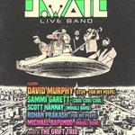 J.WAIL’s Live Band Ft David Murphy (STS9), Sammi Garett (Cool Cool Cool), members of Mihali Band + THE GRIFT TRIO!