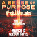 A Sense Of Purpose and ExitWounds @ WorkPlay Canteen