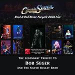 Classic Seger: Rock And Roll never Forgets 2026