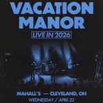 Vacation Manor, Live in Cleveland, OH