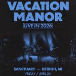Vacation Manor, Live in Detroit, MI