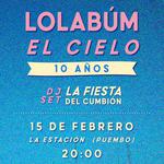Lolabúm 10 Años de El Cielo - QUITO