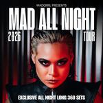 MADGRRL PRESENTS: MAD ALL NIGHT