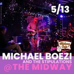 Michael Boezi & The Stipulations @ Midway Café