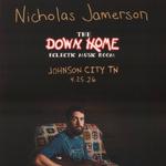 Nicholas Jamerson @ The Down Home
