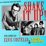 Shake it Up! The Songs of Elvis Costello & The Cars 