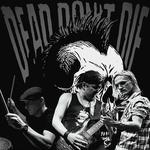 DeaD Don't Die