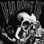 DeaD Don't Die
