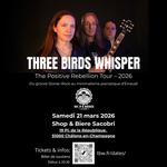 Three Birds Whisper Live au Sacobri- The Positive Rebellion Tour 2026