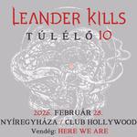 Leander Kills - Nyíregyháza / Club Hollywood - vendég: Here We Are