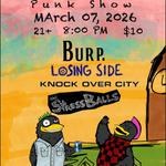 Burp, Knock Over City, The Stress Balls, Losing Side