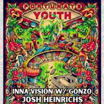 Good Times w/ Fortunate Youth & Josh Heinrichs