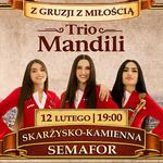 Trio Mandili - Z Gruzji z miłością (Skarżysko-Kamienna)