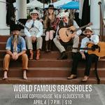 World Famous Grassholes @ the Village Coffee House