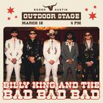 Billy King and The Bad Bad Bad at Rodeo Austin