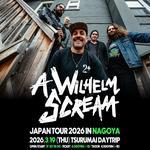 A Wilhelm Scream JAPAN TOUR 2026 with waterweed, CODE AXE