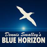 Dennis Smalley's Blue Horizon