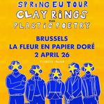 Clay Rings + Plastic Poetry on tour | Brussels