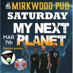 MY NEXT PLANET AT THE MIRKWOOD (ALL AGES)