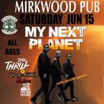 MY NEXT PLANET AT THE MIRKWOOD (ALL AGES)